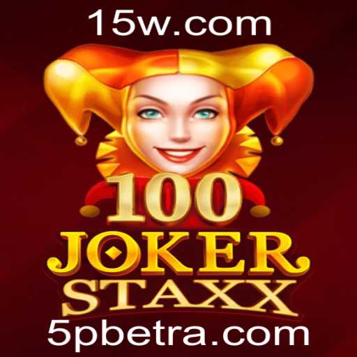 Descubra a Emoção do 100JokerStaxx: Guia Completo do Jogo e Estratégias com a Palavrachave 5P BET